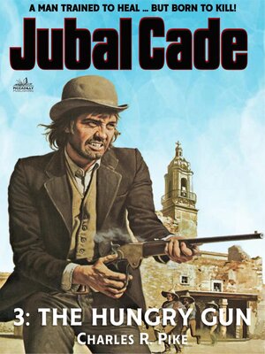 cover image of The Hungry Gun (Jubal Cade Western #03)
